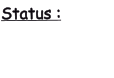 Status :
